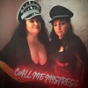 CALL ME MISTRESS