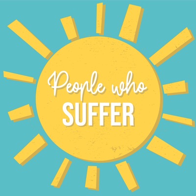 People Who Suffer