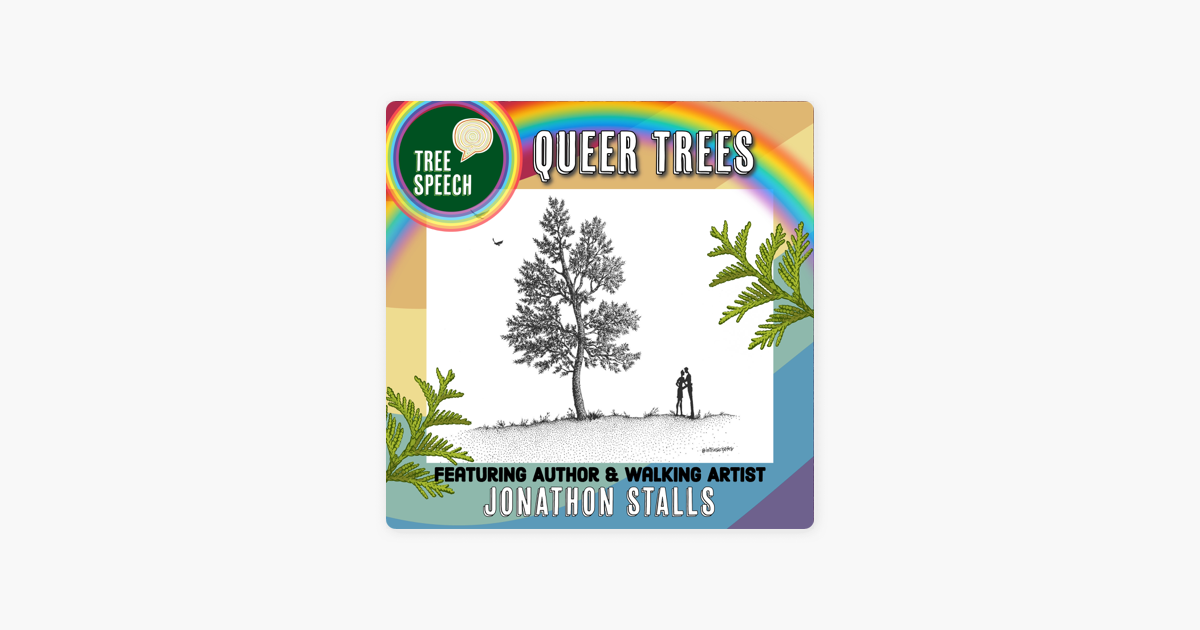 ‎tree Speech: Queer Trees With Author & Walking Artist Jonathon Stalls 