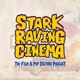 Stark Raving Cinema