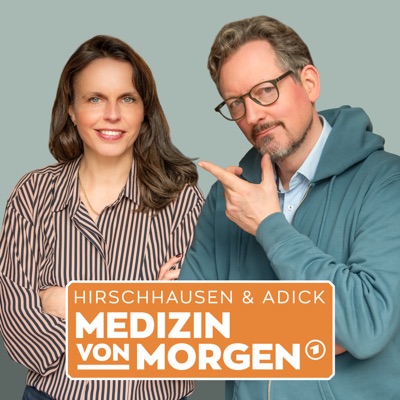 Medizin von morgen – ein Podcast mit Hirschhausen und Adick:Mitteldeutscher Rundfunk