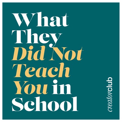 What They Did Not Teach You in School What They Did Not Teach You in School