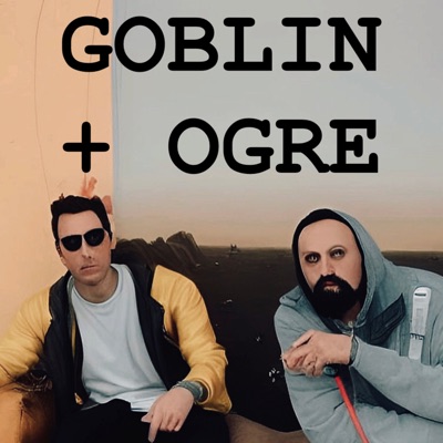 GOBLIN ➕ OGRE