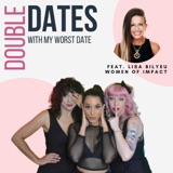Double Date featuring Lisa Bilyeu, Women of Impact