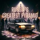 Russia's Greatest Pyramid