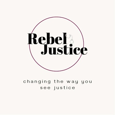 Rebel Justice - changing the way you see justice