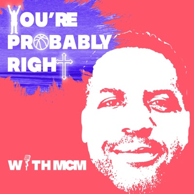 You’re Probably Right You’re Probably Right