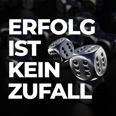 Erfolg ist kein Zufall – Der Nummer 1 Podcast in Deutschland zum Thema Erfolg Erfolg ist kein Zufall – Der Nummer 1 Podcast in Deutschland zum Thema Erfolg