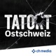 Tatort Ostschweiz