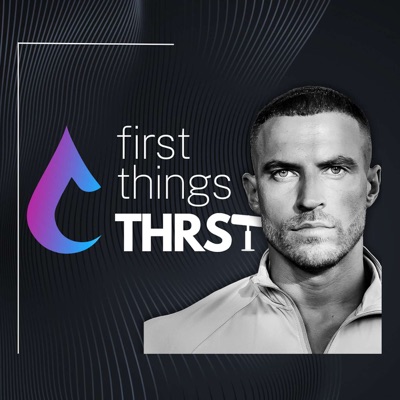 First Things THRST:Mike Thurston