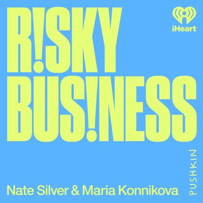 Risky Business with Nate Silver and Maria Konnikova:Pushkin Industries