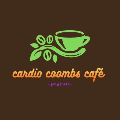 Cardio Coombs Café - Podcast -