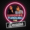 Laughing Through The Decades Podcast - Kat and Ramz