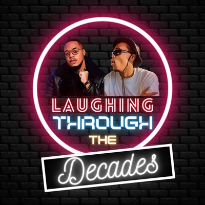 Laughing Through The Decades Podcast:Kat and Ramz