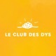 Le Club des Dys