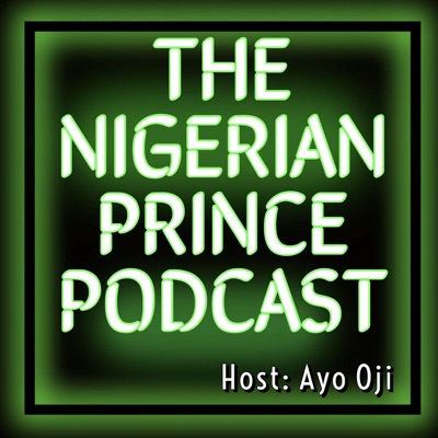 The Nigerian Prince Podcast