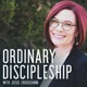 Ordinary Discipleship Podcast