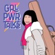 GRL PWR TALKS