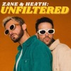 Zane and Heath: Unfiltered