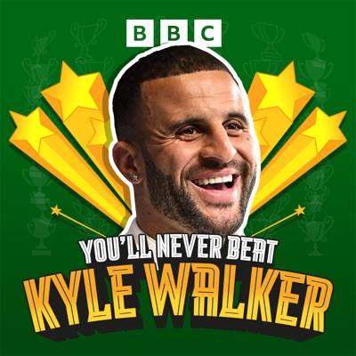 You'll Never Beat Kyle Walker:BBC Radio 5 Live
