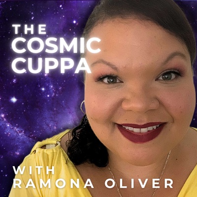 The Cosmic Cuppa With Ramona Oliver