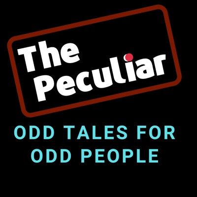 The Peculiar: Odd Tales for Odd People