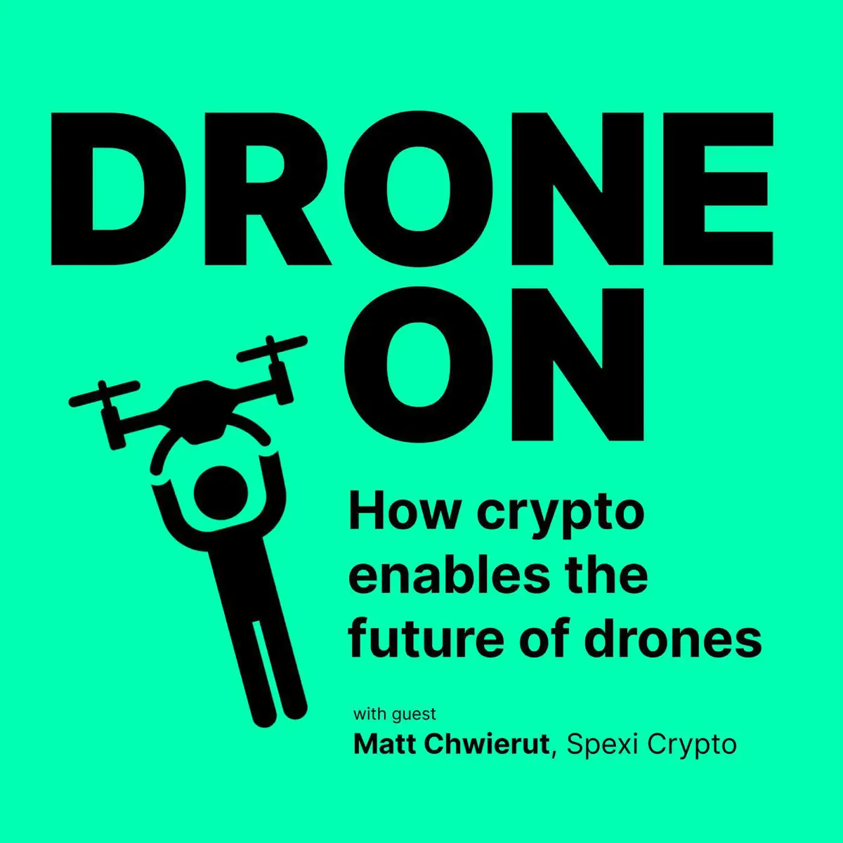 Apple Podcast：《DRONE ON》〈How Crypto Can Enable the Futu⋯〉