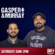 Gasper & Murray Podcast