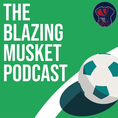 The Blazing Musket Podcast The Blazing Musket Podcast