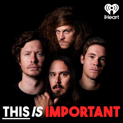 This Is Important:iHeartPodcasts