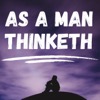 As a Man Thinketh - James Allen