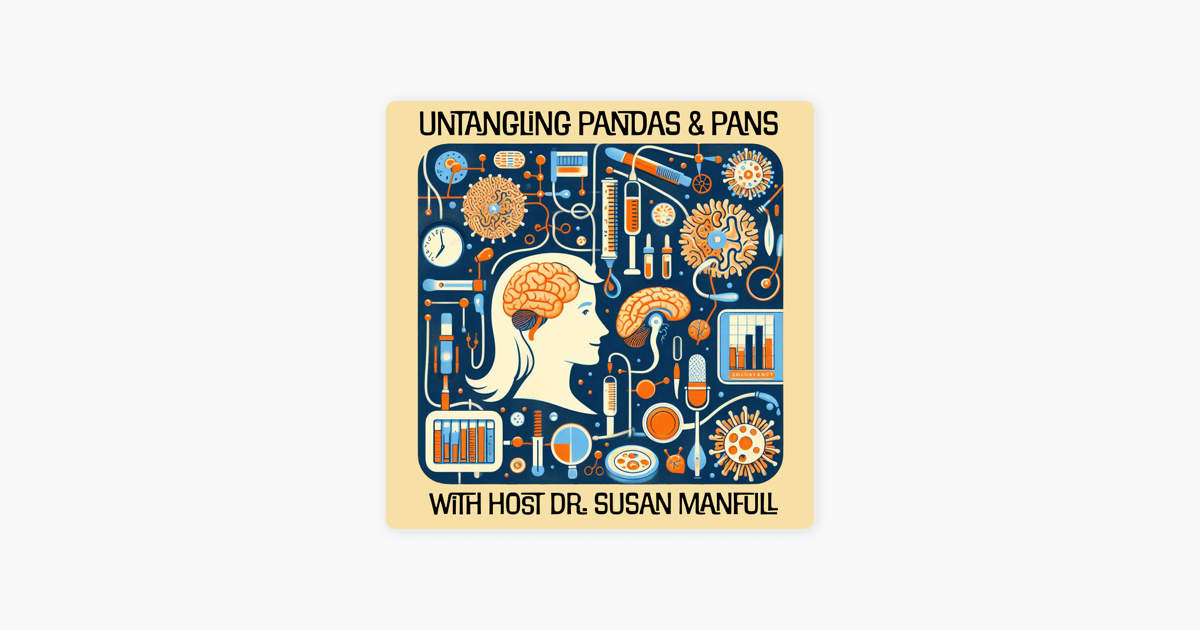 ‎Untangling PANDAS & PANS: Conversations about Infection-Associated ...