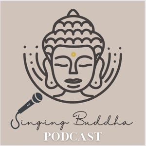 The Singing Buddha Podcast
