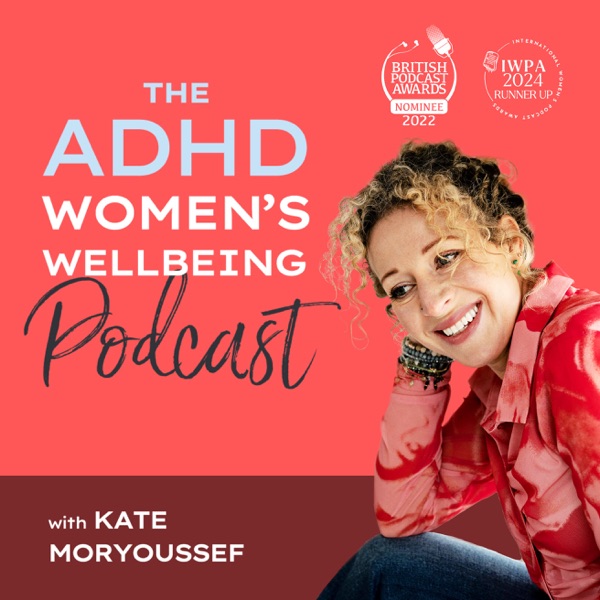 The ADHD Women's Wellbeing Podcast Image