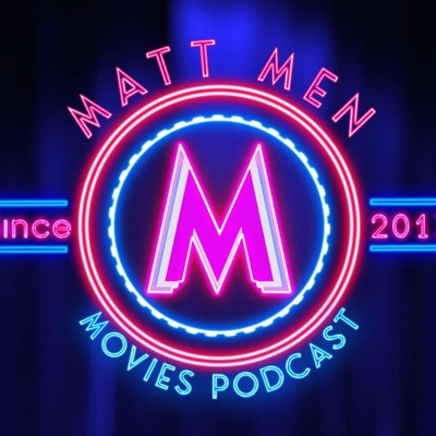 Matt Men Movie Podcast