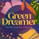 Green Dreamer: Seeding change towards collective healing, sustainability, regeneration