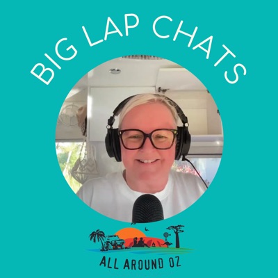 Travel Australia Podcast - Big Lap Chats By All Around Oz Travel Australia Podcast - Big Lap Chats By All Around Oz
