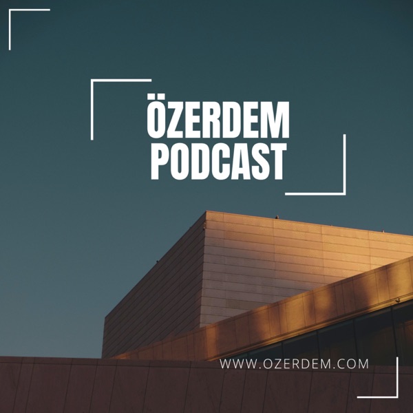 Ozerdem.com Podcast