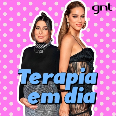 Terapia em Dia - com Fê Paes Leme e Giovanna Ewbank:GNT