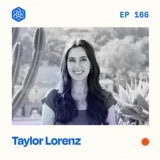 Taylor Lorenz – Investigating The Untold Story of Fame, Influence, and Power On The Internet.