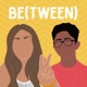 The BeTween Podcast