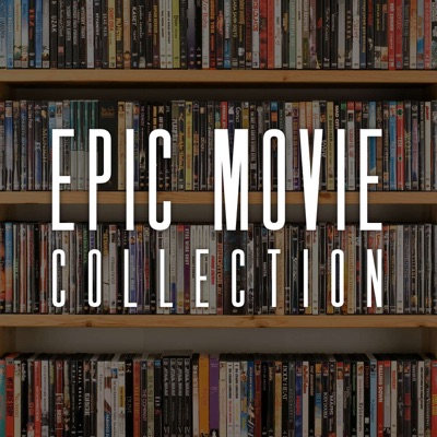 Greg and Katy's Epic Movie Collection - The Podcast