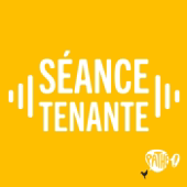 Séance Tenante