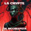 La crypte de McCreepsta - Podcast Horreur - [Creepypasta FR] - mademoisellemccreepsta new Single