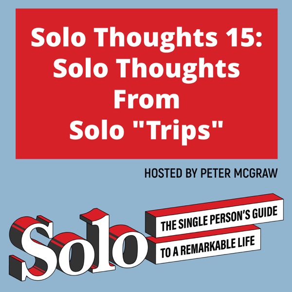 Solo Thoughts 15: Solo Thoughts From Solo 