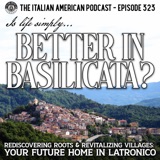 IAP 323: Better in Basilicata? Rediscovering Roots & Revitalizing Villages: Your Future Home in Latronico