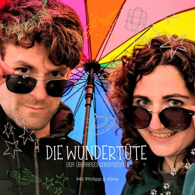 Die Wundertüte – Der Überraschungspodcast:Philipp & Alina