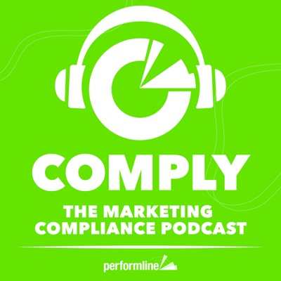 COMPLY: The Marketing Compliance Podcast