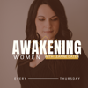 Awakening Women Podcast - Leanne Oaten