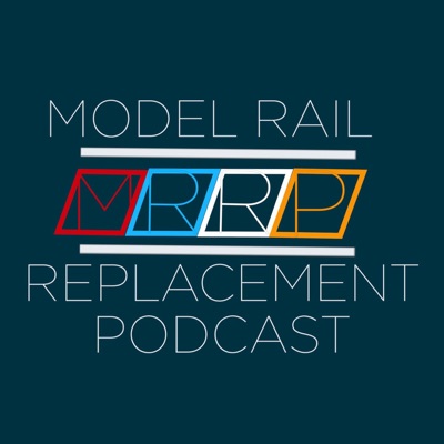 Model Rail Replacement Podcast:Sam Beecher-Jones and James Walker